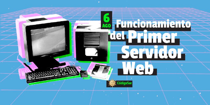 Funcionamiento del primer servidor web
