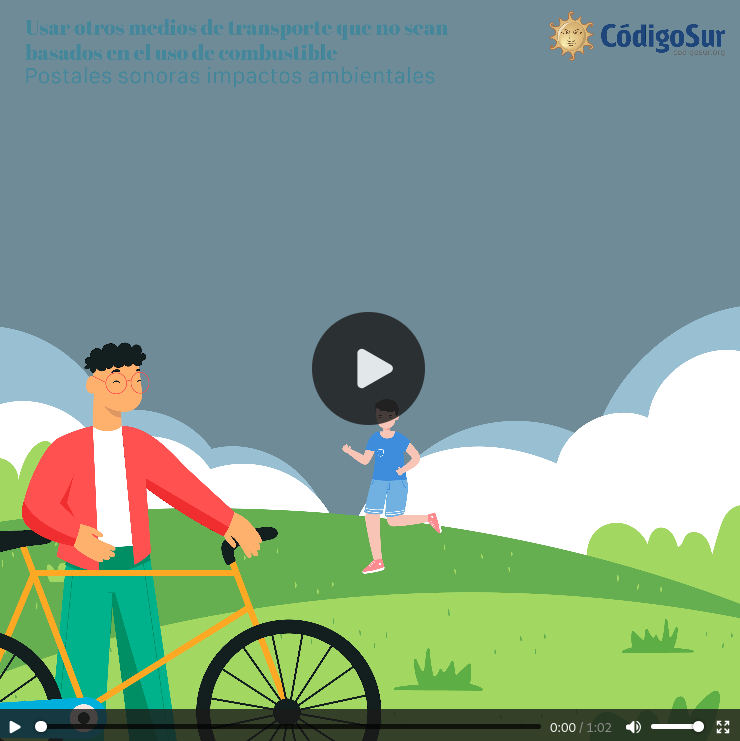 Postales Sonoras: Usar otros medios de transporte que no sean basados en combustibles