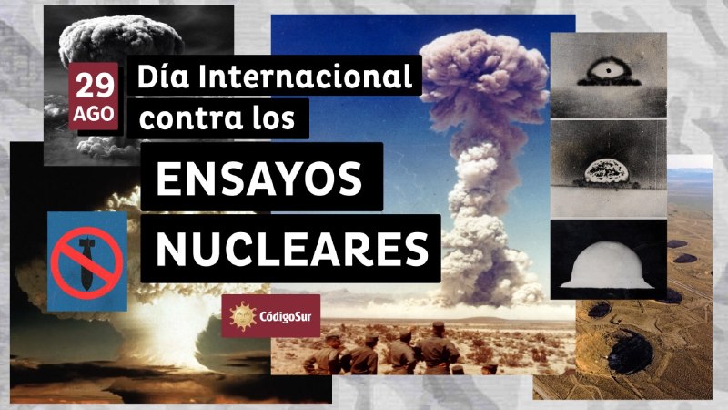 Día Internacional contra los Ensayos Nucleares